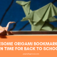Awesome Origami Bookmark Just In Time For Back To School