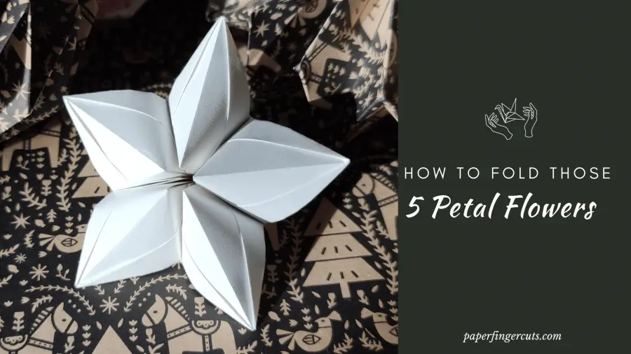 How to Fold Those 5 petal flowers (1)